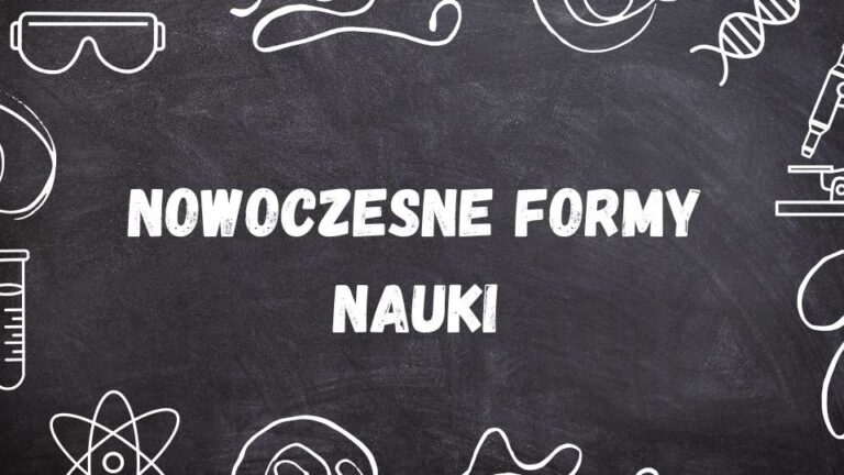 Nowoczesne formy nauki – Modern forms of learning